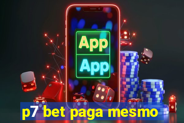 p7 bet paga mesmo